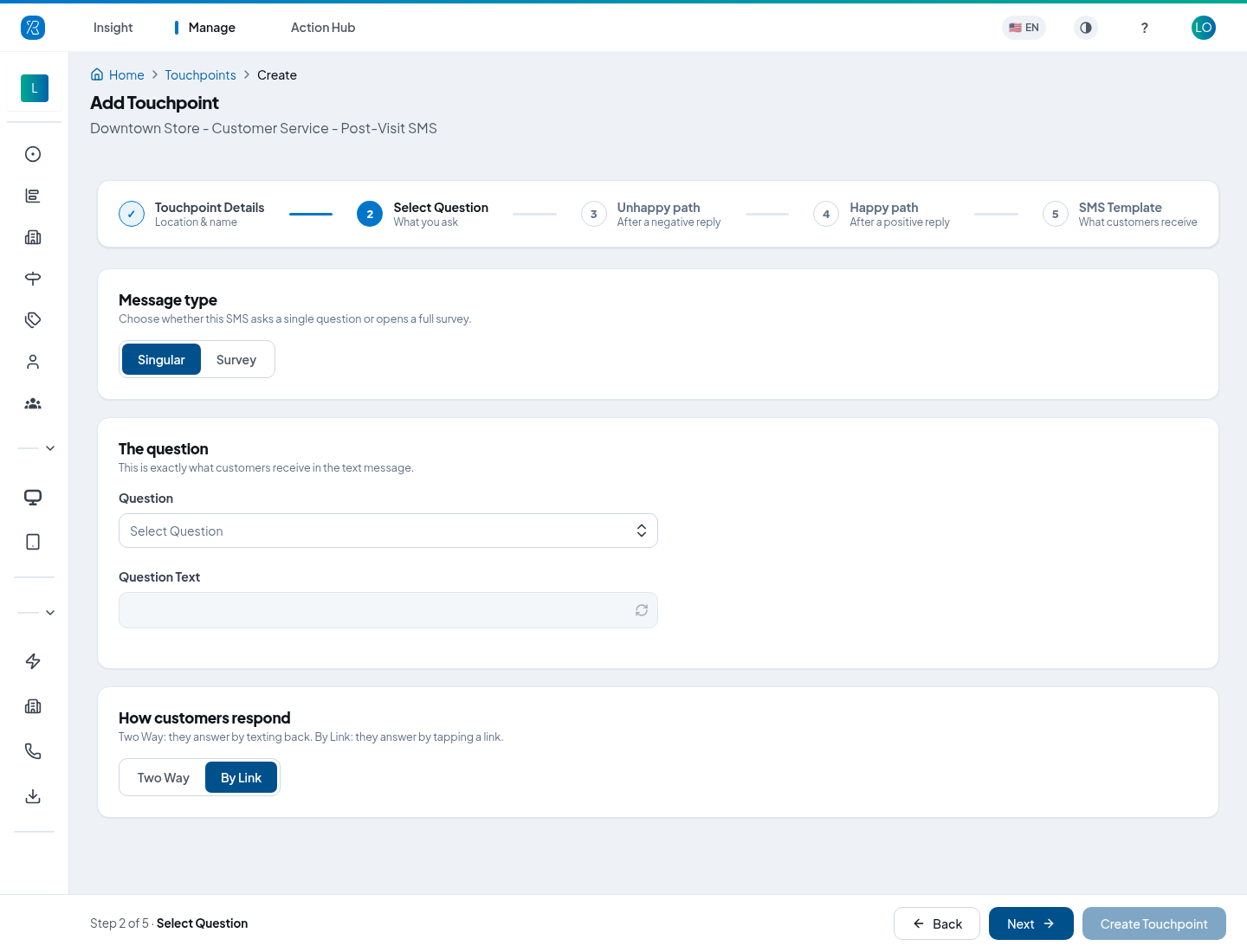 Select Question The Select Question step, with message type, question and how customers respond
